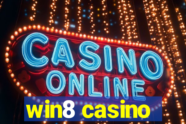 win8 casino